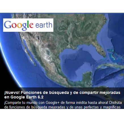 Google Earth lanzó la versión 6.2 con imágenes increíbles y mejoras de todo tipo 1