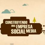 Construyendo una empresa con Social Media #Vídeo en español