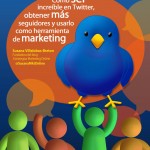 Twitter para Todos,  como usar esta red como herramienta de marketing #eBook #gratis