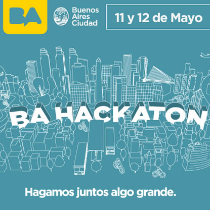 BAHackatón: maratón de trabajo de entusiastas, innovadores cívicos y al Gob. de la Ciudad BA