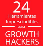 24 herramientas imprescindibles para Growth Hackers