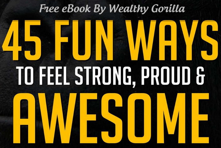 45 Fun Ways to Feel Strong, Proud and Awesome, eBook gratis por tiempo limitado