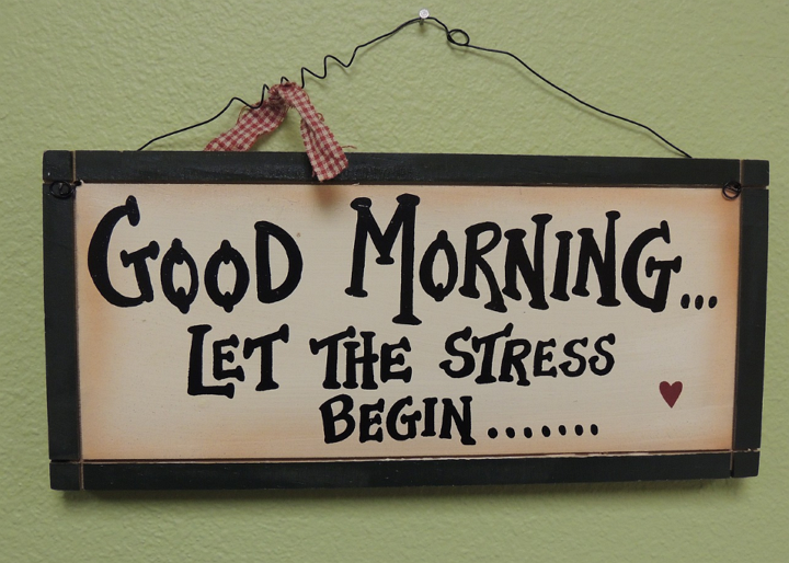 good-morning-let-the-stress-begin-pixabay
