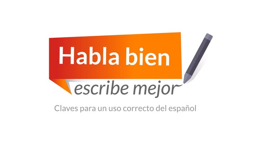 Curso Gratis: Habla bien, escribe mejor. Claves para un uso correcto del español.