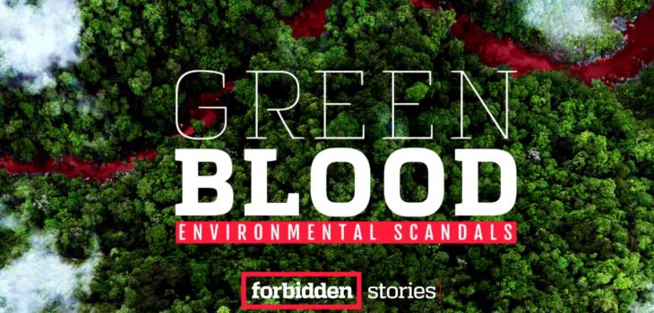 Green Blood un noble proyecto que investiga escándalos y crímenes ambientales