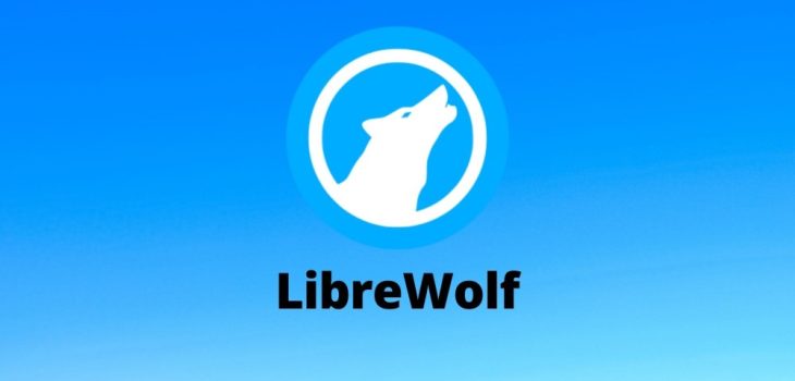 LibreWolf, navegador basado en Firefox cuyo objetivo principal es la privacidad
