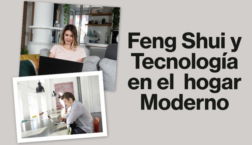 Feng Shui y Tecnología en el Hogar Moderno
