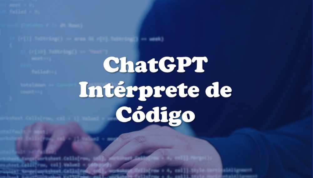 ChatGPT - Interprete de Código